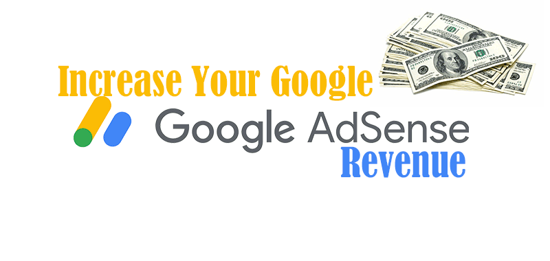 Tips To Increase Adsense Traffic Reference: How To Increase Your Adsense Revenue In 4 Ways